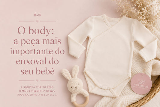 Body para recém-nascido em algodão orgânico, a peça mais importante do enxoval do bebé.